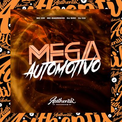 Mega Automotivo By DJ SGC, Mc Magrinho, Mc Gw, DJ G3's cover