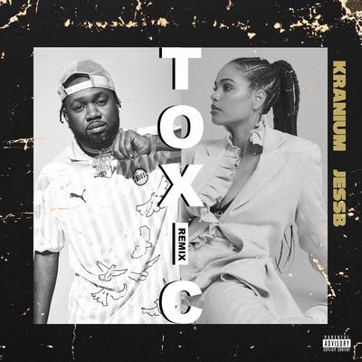 Toxic (Remix) [feat. JessB] By Kranium, JessB's cover