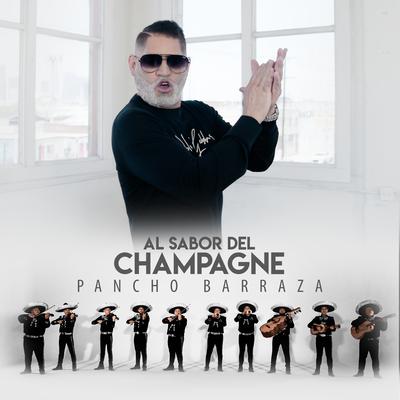 Al Sabor Del Champagne By Pancho Barraza's cover