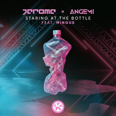 Staring At The Bottle By Jerome, Angemi, Mingue's cover