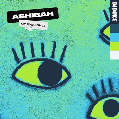 My Eyes Only By Ashibah's cover