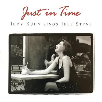 Just in Time: Judy Kuhn Sings Jule Styne's cover