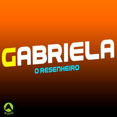 Gabriela (Remix) By O Resenheiro's cover