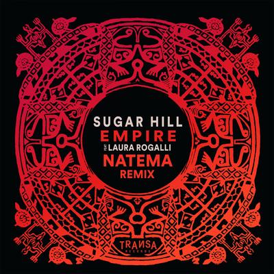 Empire (feat. Laura Rogalli) [Natema Remix] By Sugar Hill, Laura Rogalli's cover