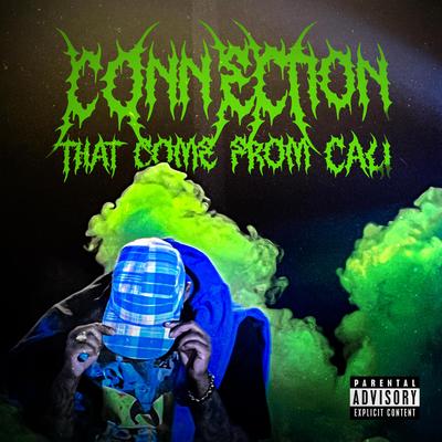 Connection That Come From Cali's cover