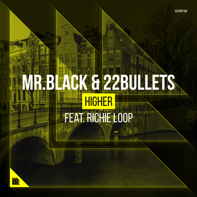 Higher By 22Bullets, MR.BLACK, Richie Loop's cover