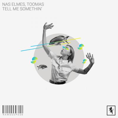 Tell me Somethin' By Nas Elmes, Toomas's cover