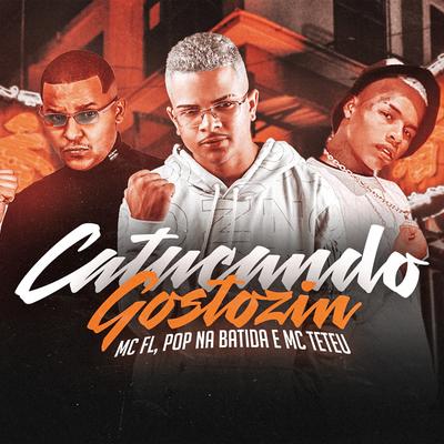 Cutucando Gostozin By Mc FL, Pop Na Batida, MC Teteu's cover