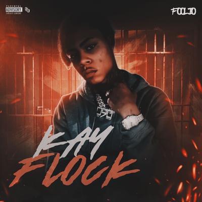 Kay Flock By Foolio's cover