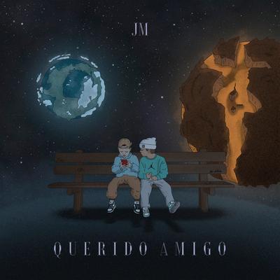 Querido Amigo By JM's cover