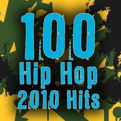 100 Hip Hop 2010 Hits's cover