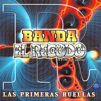 Banda el Recodo de Don Cruz Lizarraga: Las Primeras Huellas's cover