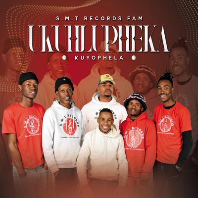 S.M.T Records Fam Ukuhlupheka kuyophela's cover