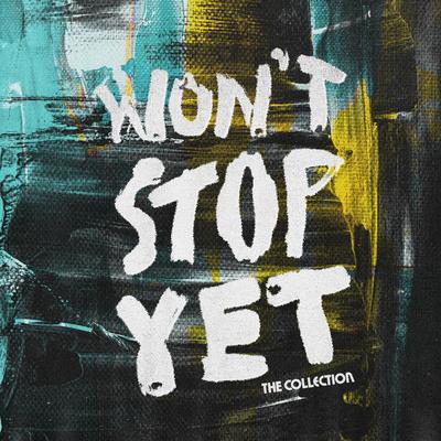 Won't Stop Yet By The Collection's cover