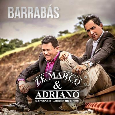 Barrabás By Zé Marco e Adriano's cover
