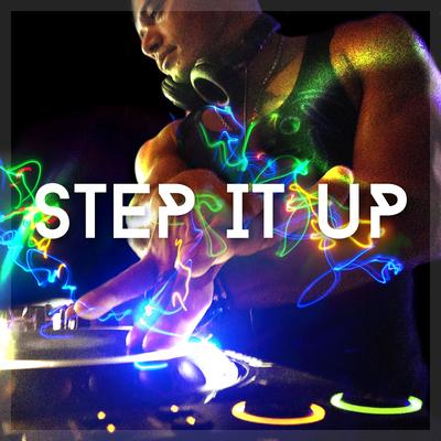 Step It Up By DJ Francis's cover