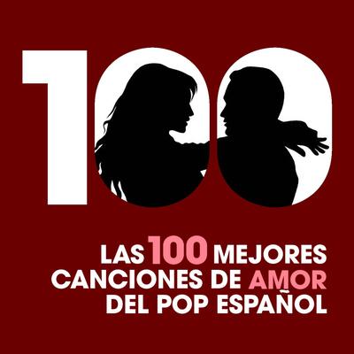 Las 100 mejores canciones de amor del Pop Español's cover