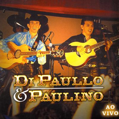 Onde Anda Você (Ao Vivo) By Di Paullo & Paulino's cover