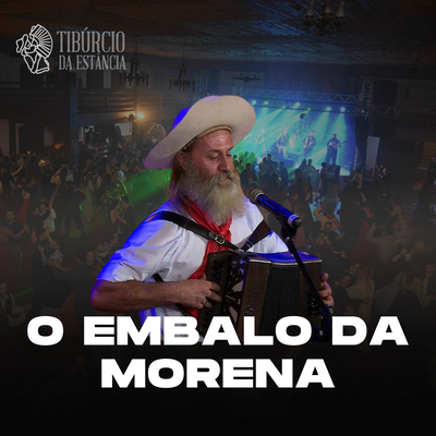 O Embalo da Morena By Tibúrcio da Estância's cover