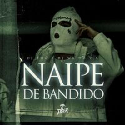 Naipe de bandido By DJ THG, DJ WL DO V.A, MC GB's cover