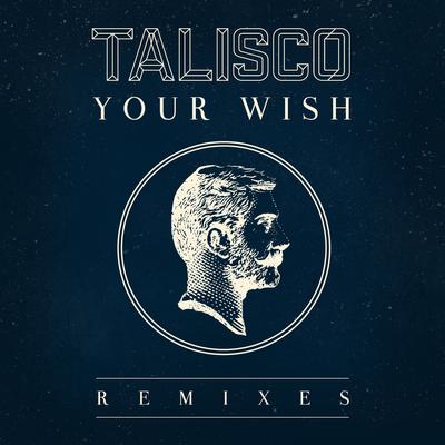 Your Wish By Talisco's cover