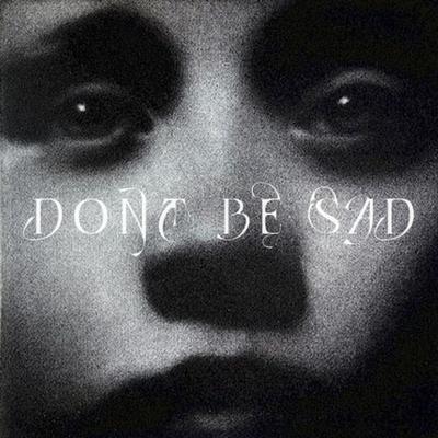 Don't Be Sad By Promoting Sounds, Seon, Drex Carter's cover