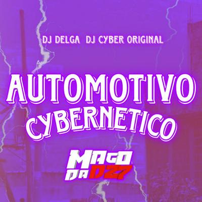AUTOMOTIVO CYBERNETICO By DJ DELGA's cover