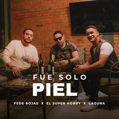 Fue Solo Piel's cover