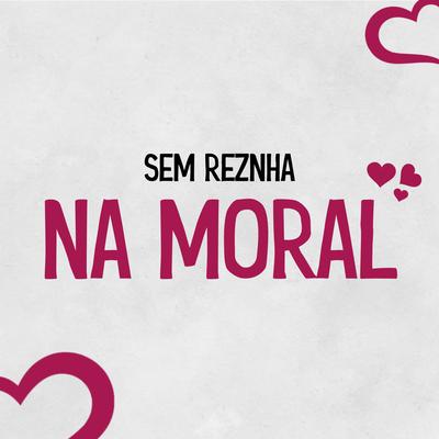 Na Moral By Sem Reznha's cover