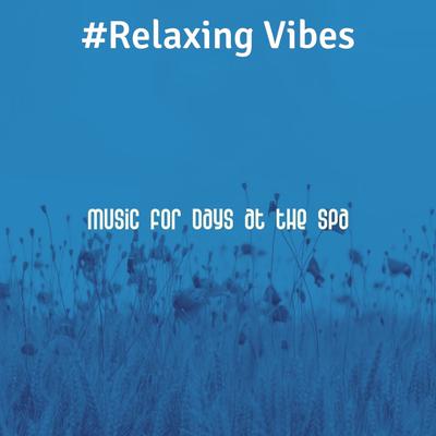 #Relaxing Vibes's cover