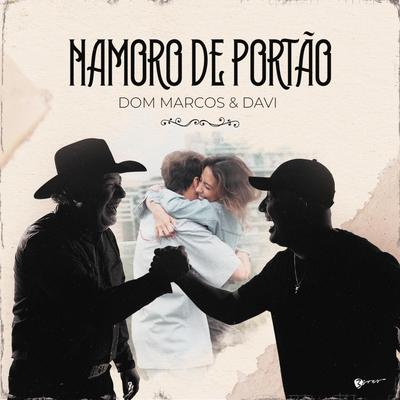 Namoro de Portão By Dom Marcos e Davi's cover