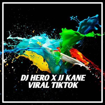 DJ Hero X JJ Kane Viral Tiktok's cover