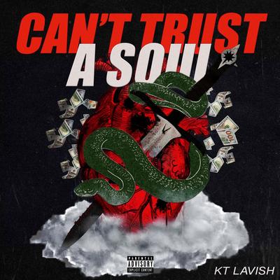 Can`t Trust A Soul By KT Lavish's cover