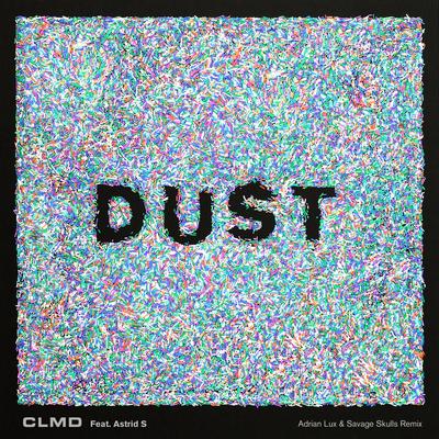 Dust (feat. Astrid S) (Remixes)'s cover