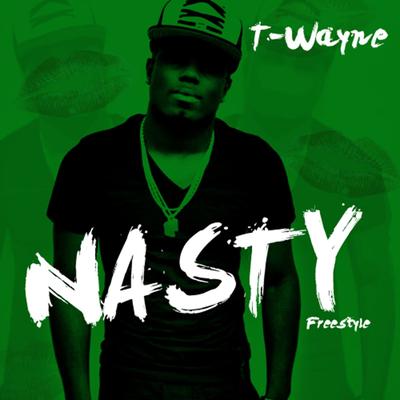 Nasty Freestyle By T-Wayne's cover