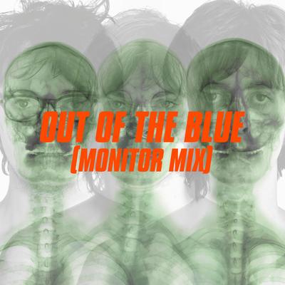 Out of the Blue (Monitor Mix)'s cover