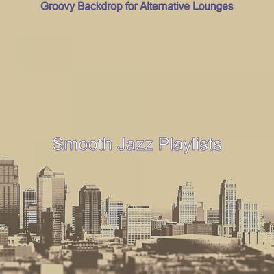 Happening Ambiance for Luxury Hotels By Smooth Jazz Playlists's cover