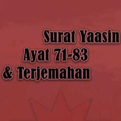 Surat Yaasin Ayat 71-83 & Terjemahan's cover