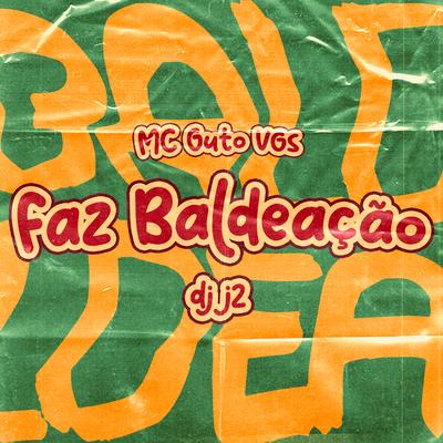 Faz Baldeação By MC Guto VGS, DJ J2's cover