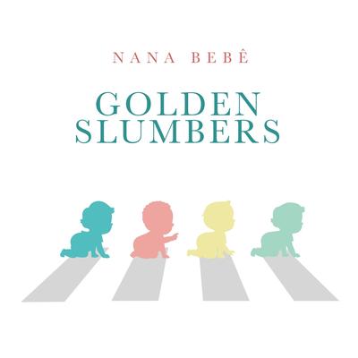 Golden Slumbers By Nana Bebê's cover