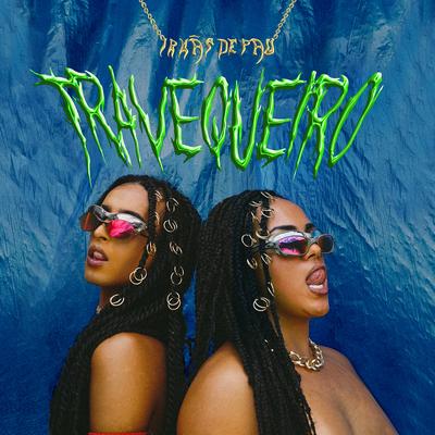 Travequeiro By Irmãs de Pau's cover
