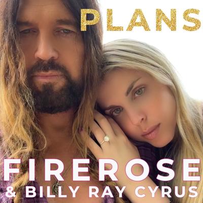 Plans By FIREROSE, Billy Ray Cyrus's cover