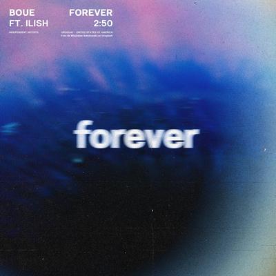 Forever By BOUE, ILISH's cover