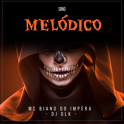 SINO MELÓDICO By DJ GLK, MC Biano do Impéra's cover