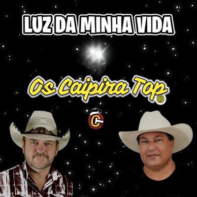 Luz da Minha Vida By Os Caipira Top's cover