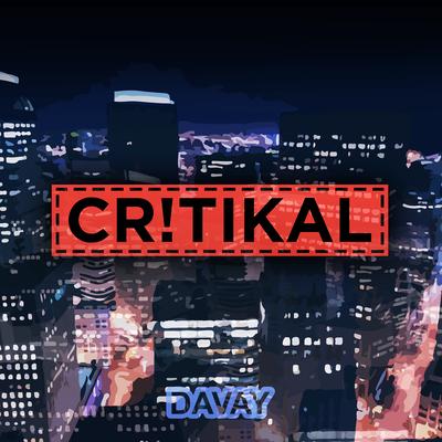 Critikal By Davay's cover