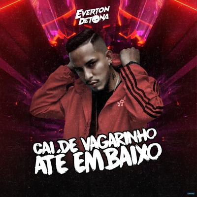 Cai Devagarinho Até em Baixo (feat. Mc Rennan) (feat. Mc Rennan) By DJ Everton Detona, Mc Rennan's cover