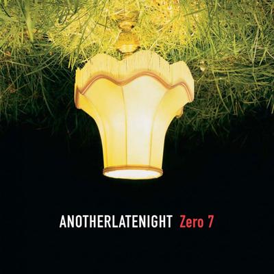 Late Night Tales: Another Late Night - Zero 7's cover
