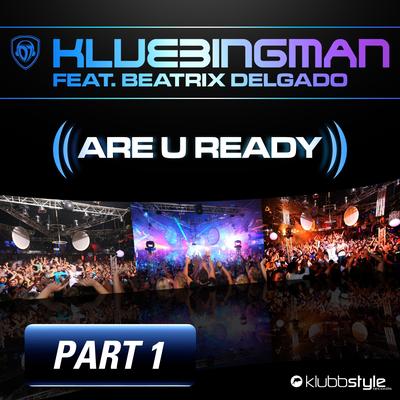 Are U Ready (RainDropz! Remix Edit) By Klubbingman, Beatrix Delgado, RainDropz!'s cover