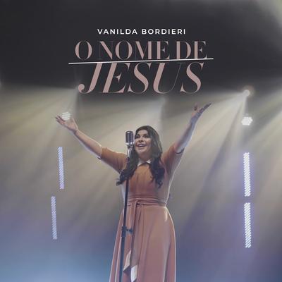 O Nome de Jesus By Vanilda Bordieri's cover